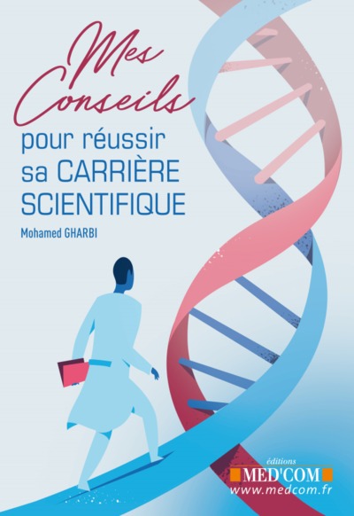 MES CONSEILS POUR REUSSIR SA CARRIERE SCIENTIFIQUE (9782354032814-front-cover)