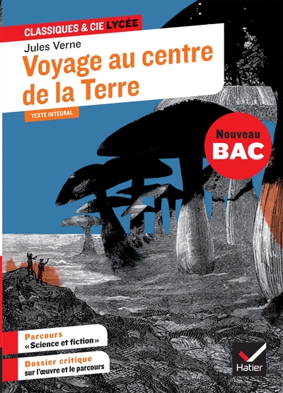 Voyage au centre de la Terre (Bac 2022), suivi du parcours « Science et fiction » (9782401059344-front-cover)