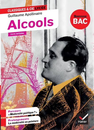 Alcools (Bac 2022), suivi du parcours « Modernité poétique ? » (9782401056800-front-cover)