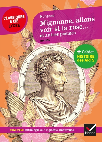 Mignonne allons voir si la rose et autres poèmes, suivi d'un parcours sur la poésie amoureuse (9782401045804-front-cover)