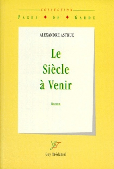 Le siecle à venir (9782857079514-front-cover)