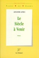 Le siecle à venir (9782857079514-front-cover)