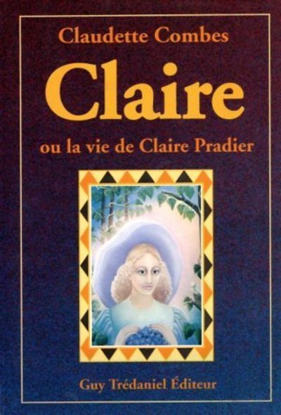 Claire ou la vie de Claire Pradier (9782857076193-front-cover)