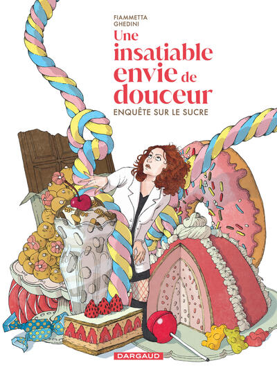 Une insatiable envie de douceur, Enquête sur le sucre (9782205211283-front-cover)