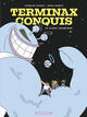 Terminax Conquis  - Tome 1 - Le Fléau Cosmique (9782205214000-front-cover)