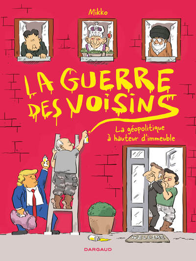 La Guerre des voisins, La géopolitique à hauteur d'immeuble (9782205213447-front-cover)