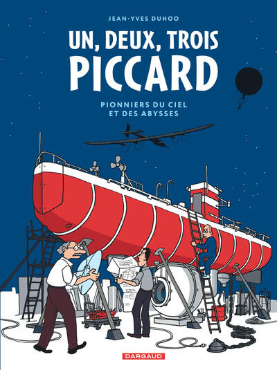 1, 2, 3 Piccard, Pionniers du ciel et des abysses (9782205203721-front-cover)