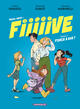 Trois + deux  Fiiiiive - Tome 1 - Force à eux ! (9782205214031-front-cover)