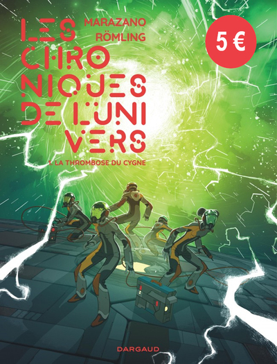Les Chroniques de l'univers  - Tome 1 - La Thrombose du Cygne / Nouvelle édition (5 euros ) (9782205201024-front-cover)