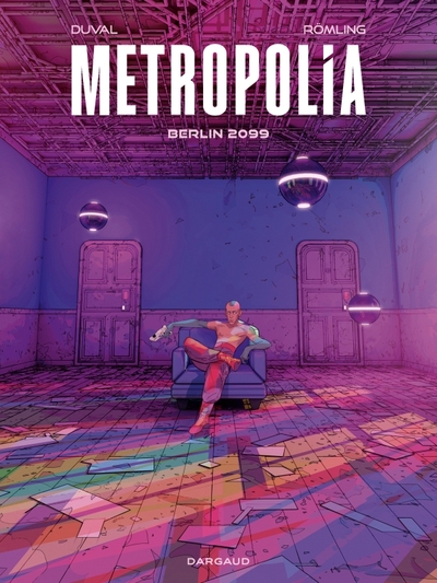 Metropolia - Tome 1 - Berlin 2099 (9782205208672-front-cover)
