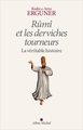Rûmî et les derviches tourneurs, La véritable histoire (9782226502827-front-cover)