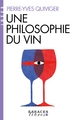Une philosophie du vin (Espaces Libres - Idées) (9782226504432-front-cover)