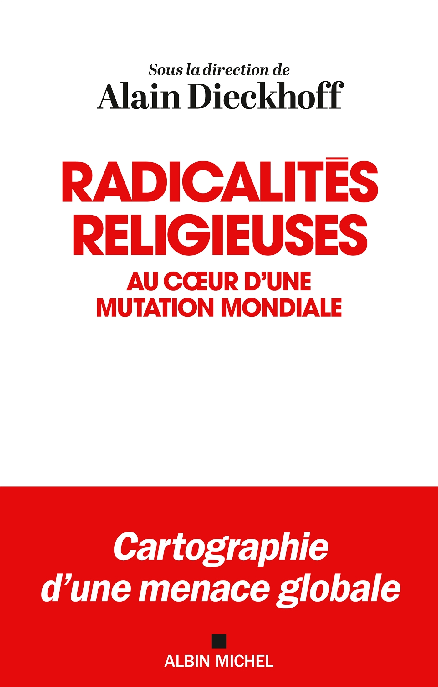 Radicalités religieuses, Au coeur d'une mutation mondiale (9782226501400-front-cover)