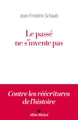 Le Passé ne s'invente pas (9782226507440-front-cover)