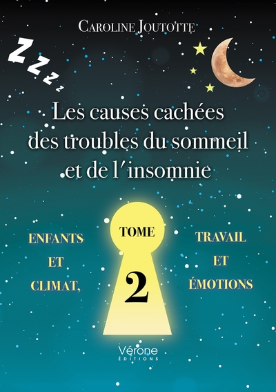 Les causes cachées des troubles du sommeil et de l'insomnie - Tome 2, Enfants - Climat - Travail - Émotions (9791028432911-front-cover)