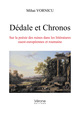 Dédale et Chronos - Sur la poésie des ruines dans les littératures ouest-européennes et roumaine (9791028409517-front-cover)