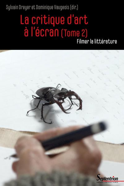 La critique d'art à l'écran (Tome 2), Filmer la littérature (9782757432389-front-cover)