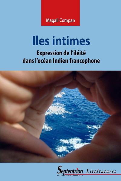 Iles intimes, Expression de l'iléité dans l'Océan Indien francophone (9782757431740-front-cover)