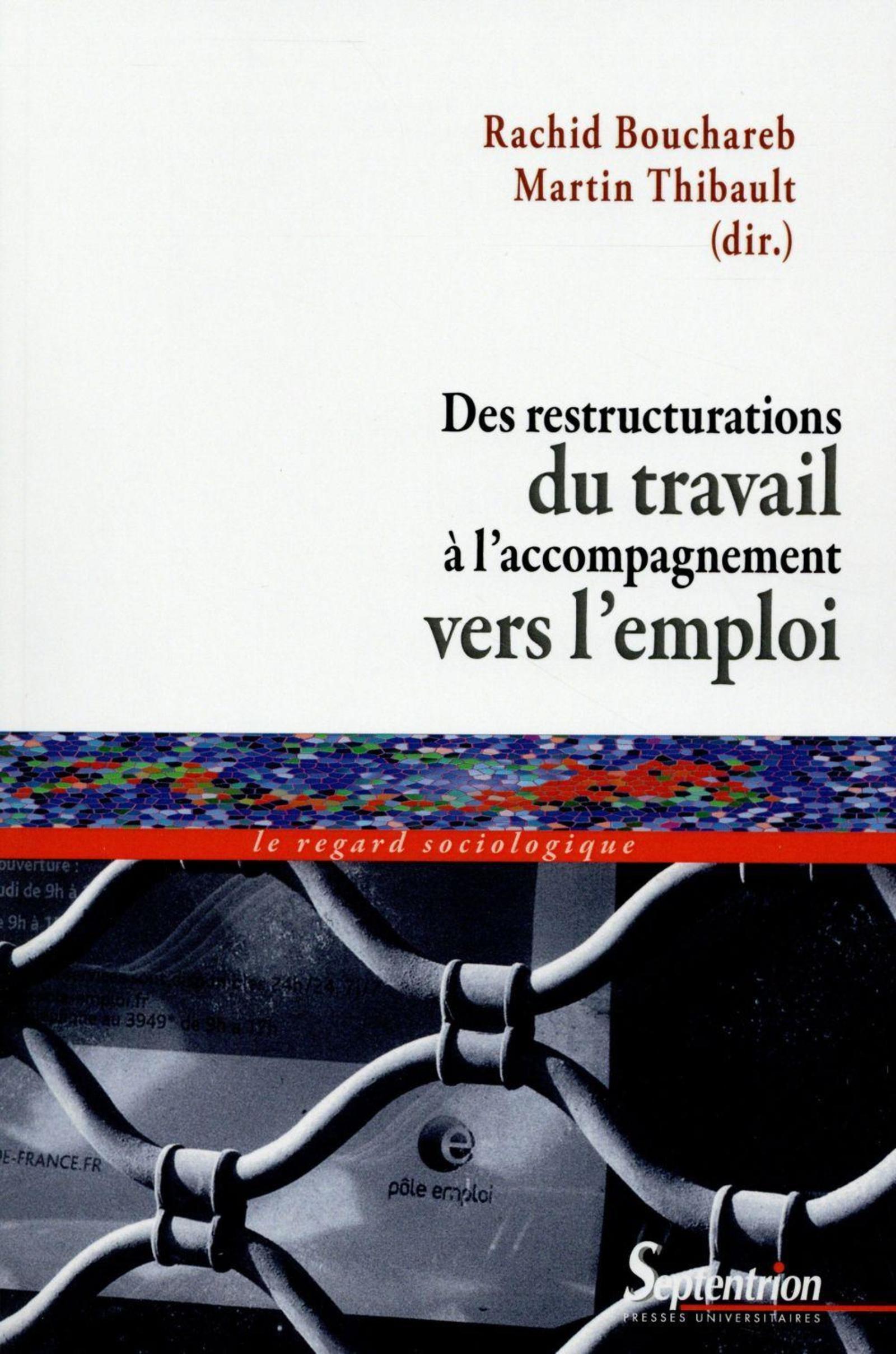 Des restructurations du travail à l''accompagnement vers l''emploi (9782757408827-front-cover)