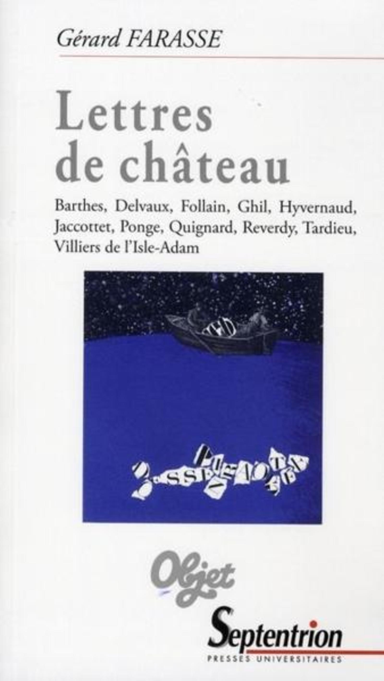 Lettres de château, Barthes, Delvaux, Follain, Ghil, Hyvernaud, Jaccottet, Ponge, Quignard, Reverdy, Tardieu, Villiers de l''Isl (9782757400111-front-cover)