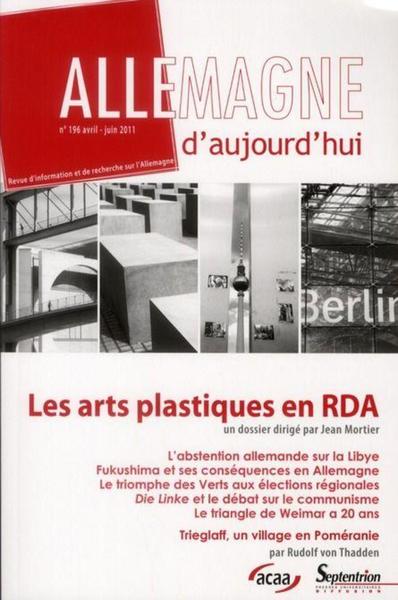 Allemagne d''aujourd''hui, n°196/avril - juin 2011, Les Arts plastiques en RDA (9782757402221-front-cover)