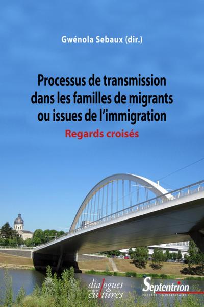Processus de transmission dans les familles de migrants ou issues de l'immigration, Regards croisés (9782757428542-front-cover)