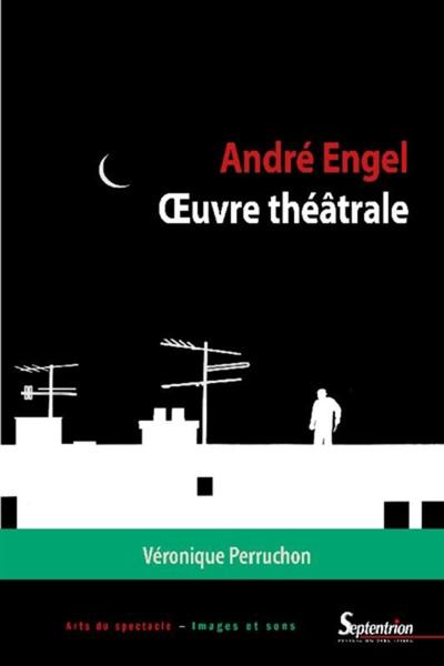 André Engel. Oeuvre théâtrale (9782757419281-front-cover)