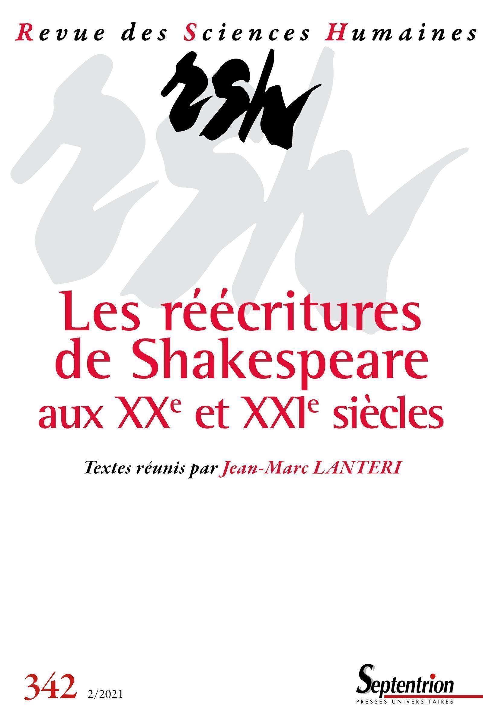 Les réécritures de Shakespeare aux XXe et XXIe siècles, Revue des Sciences Humaines, n° 342/avril-juin 2021 (9782757433546-front-cover)