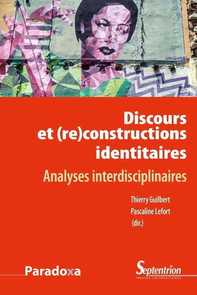 Discours et (re)constructions des identités, Analyses interdisciplinaires (9782757418055-front-cover)