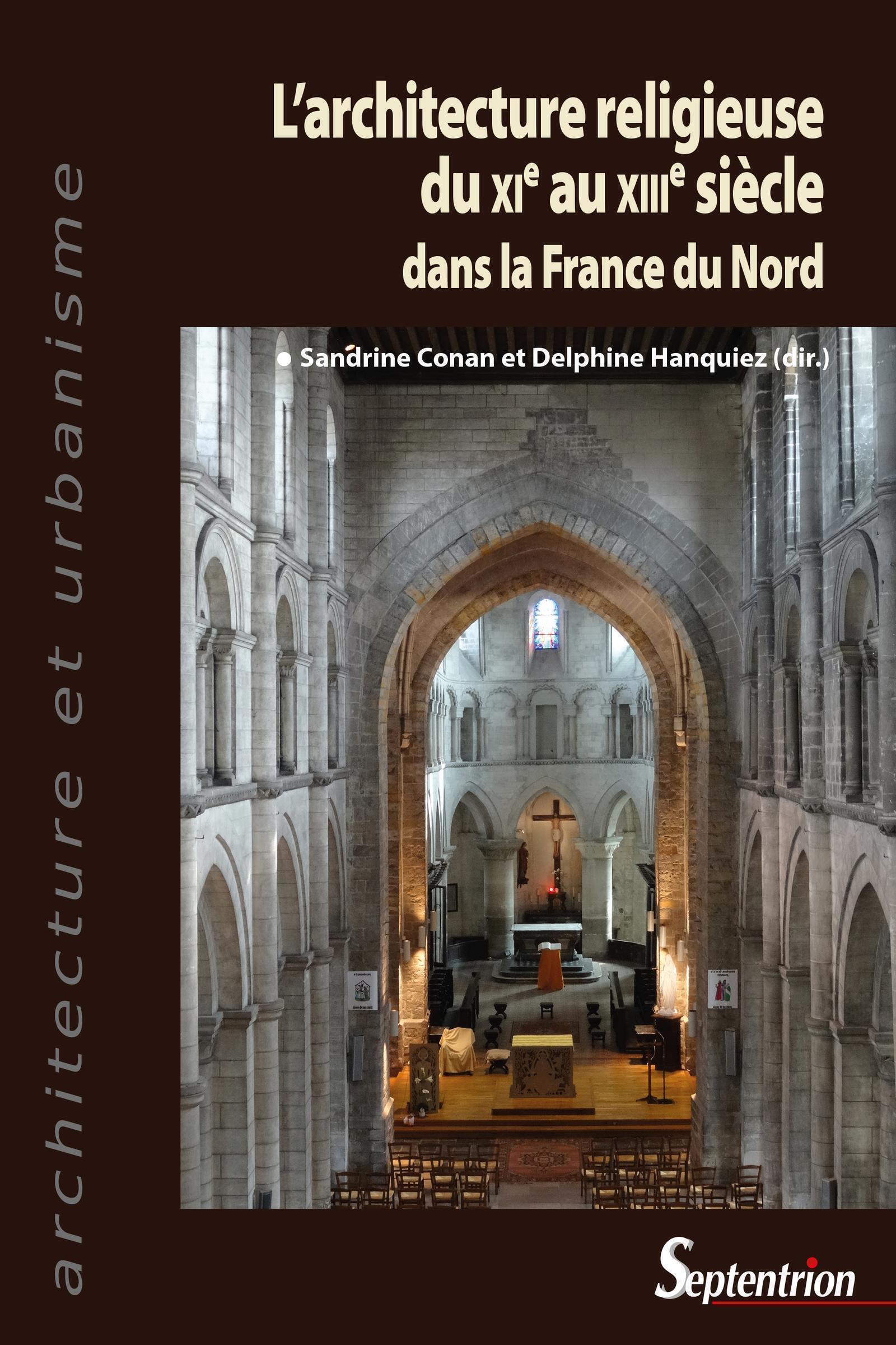 L'architecture religieuse du XIe au XIIIe siècle dans la France du Nord (9782757441008-front-cover)