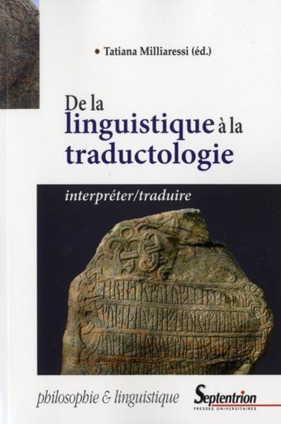De la linguistique à la traductologie, Interpréter/traduire (9782757402191-front-cover)