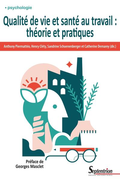 Qualité de vie et santé au travail : théorie et pratiques (9782757435106-front-cover)
