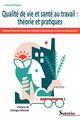 Qualité de vie et santé au travail : théorie et pratiques (9782757435106-front-cover)