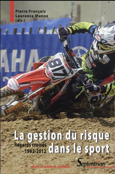 La gestion du risque dans le sport, Regards croisés 1962-2012 (9782757412763-front-cover)