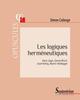 Les logiques herméneutiques, Hans Lipps, Georg Misch, Josef König, Martin Heidegger (9782757430224-front-cover)