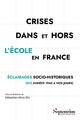 Crises dans et hors l'école en France, Éclairages socio-historiques (des années 1960 à nos jours) (9782757445877-front-cover)