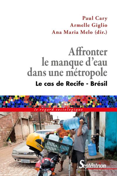 Affronter le manque d'eau dans une métropole, Le cas de Recife - Brésil (9782757420263-front-cover)