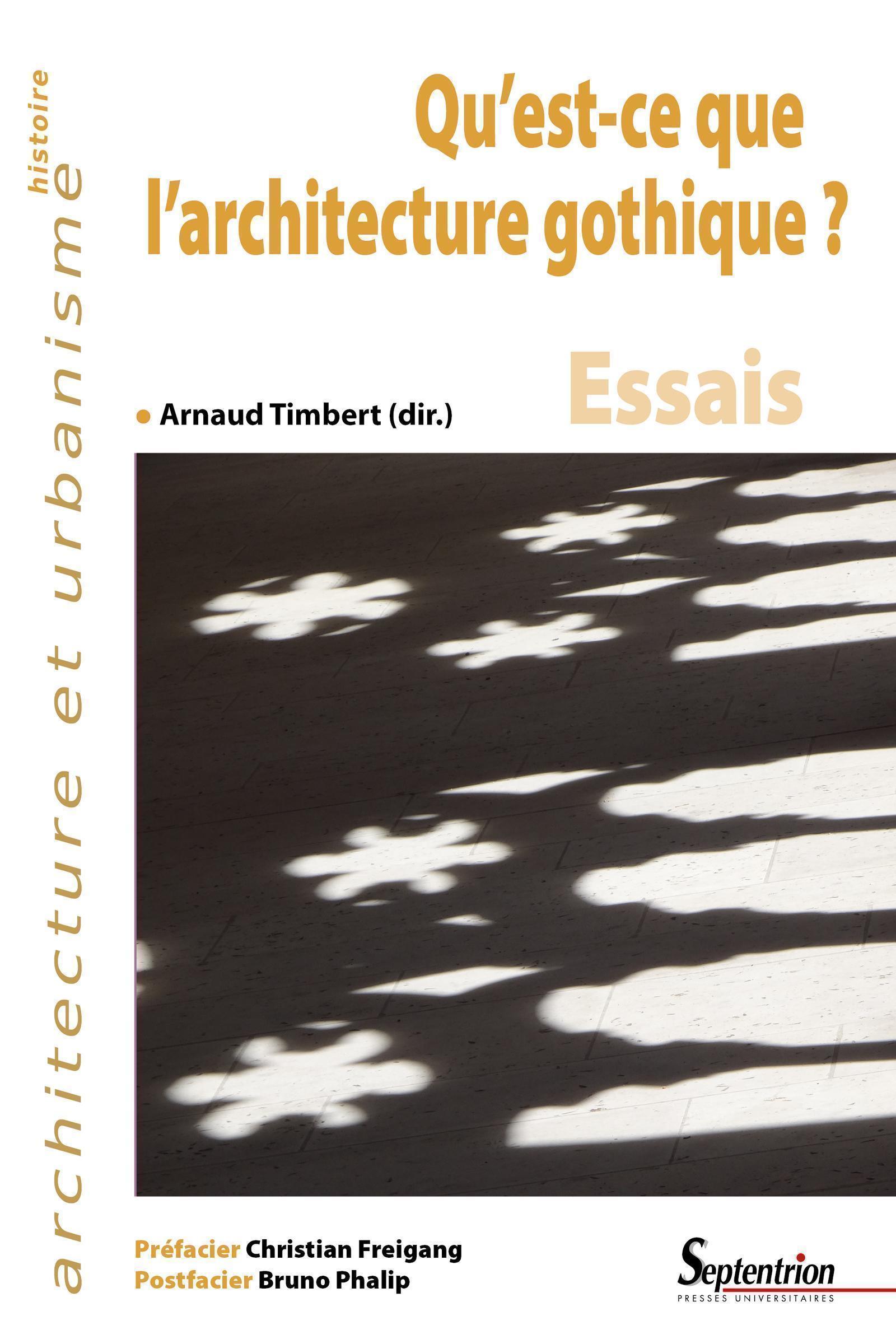 Qu'est-ce que l'architecture gothique, Essais. Préfacier Christian Freigang - Postfacier Bruno Phalip (9782757423653-front-cover)