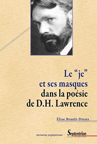 Le "je" et ses masques dans la poésie de D.H. Lawrence (9782757407684-front-cover)