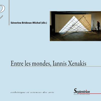 Entre les mondes, Iannis Xenakis (9782757438138-front-cover)