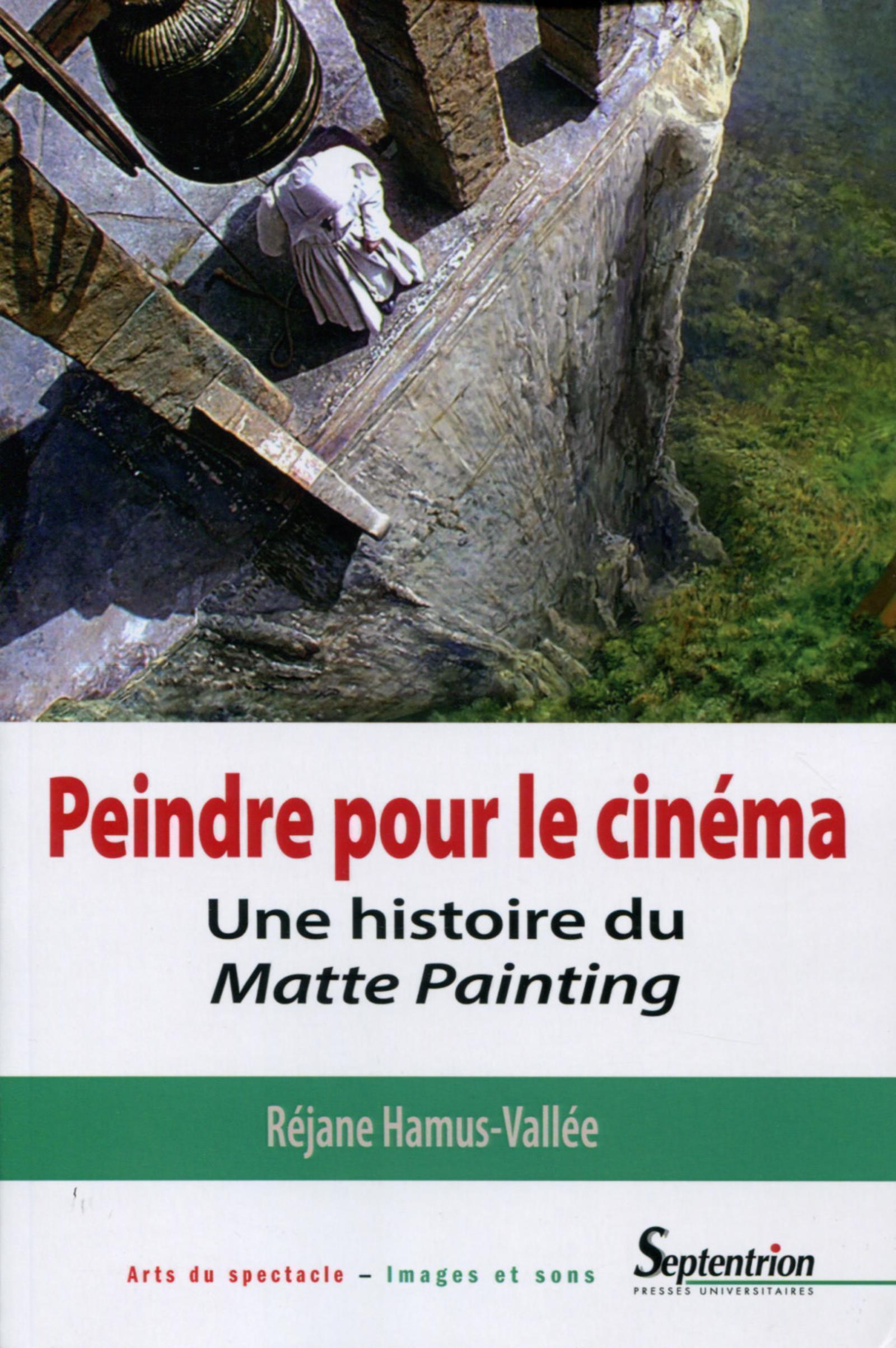 Peindre pour le cinéma, Une histoire du matte painting. (9782757413814-front-cover)