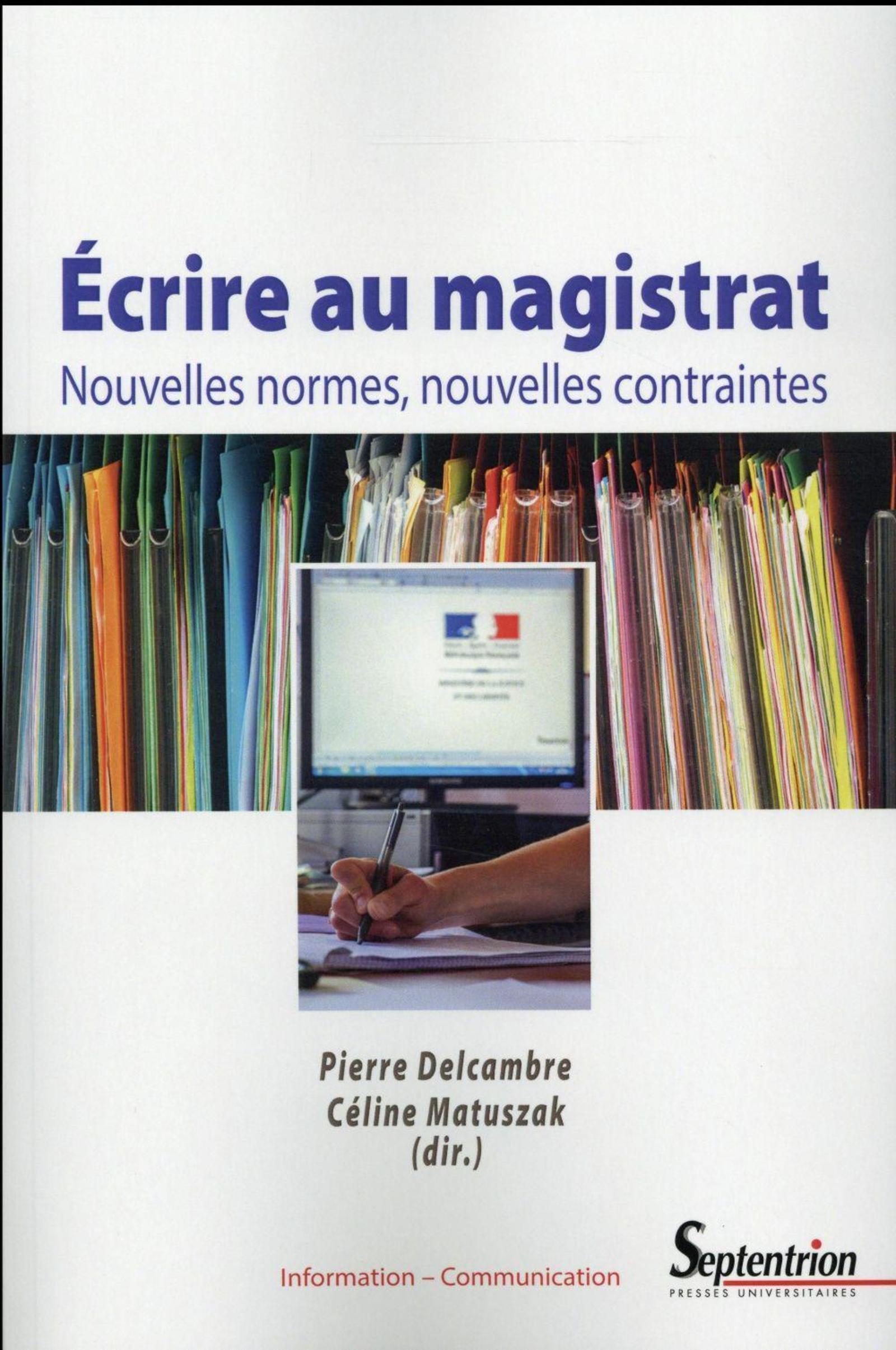 Écrire au magistrat, Nouvelles normes, nouvelles contraintes (9782757411612-front-cover)