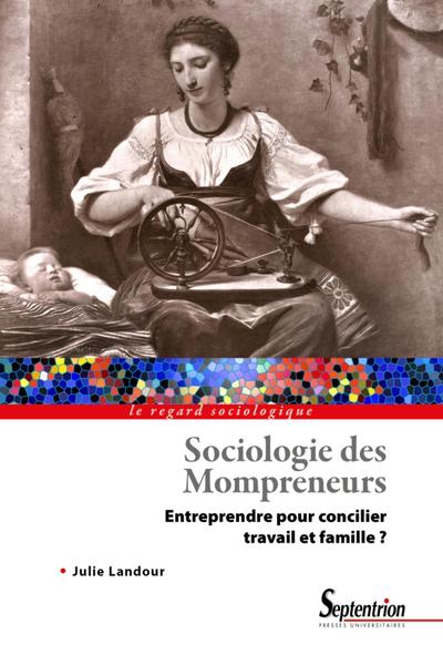 Sociologie des Mompreneurs, Entreprendre pour concilier travail et famille (9782757428054-front-cover)