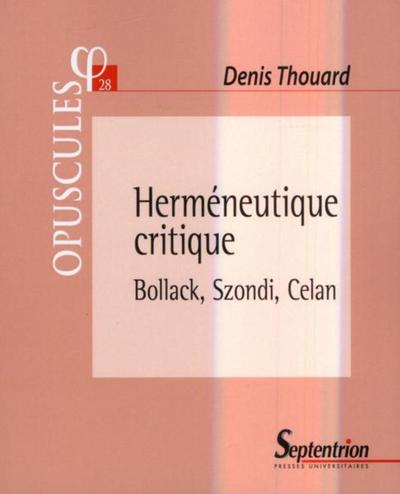 Herméneutique critique, Bollack, Szondi, Celan (9782757404058-front-cover)