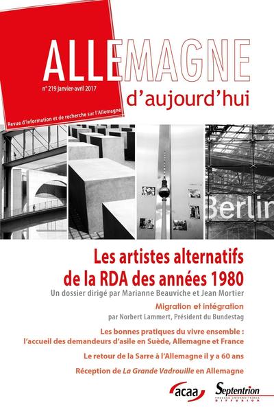Les artistes alternatifs de la RDA des années 1980, Migration et intégration. N°219 janvier-avril 2017 (9782757415931-front-cover)