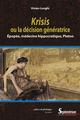 Krisis ou la décision génératrice, Épopée, médecine hippocratique, Platon (9782757431443-front-cover)