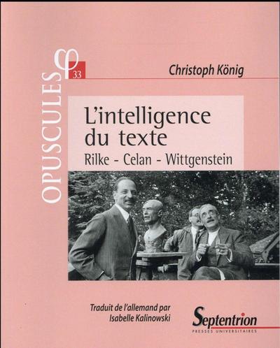 L''intelligence du texte, Rilke - Celan - Wittgenstein (9782757412848-front-cover)