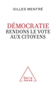 Démocratie. Rendons le vote aux citoyens (9782415000486-front-cover)