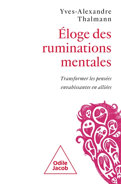 Eloge des ruminations mentales, Transformer les pensées envahissantes en alliées (9782415013448-front-cover)