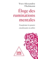 Eloge des ruminations mentales, Transformer les pensées envahissantes en alliées (9782415013448-front-cover)